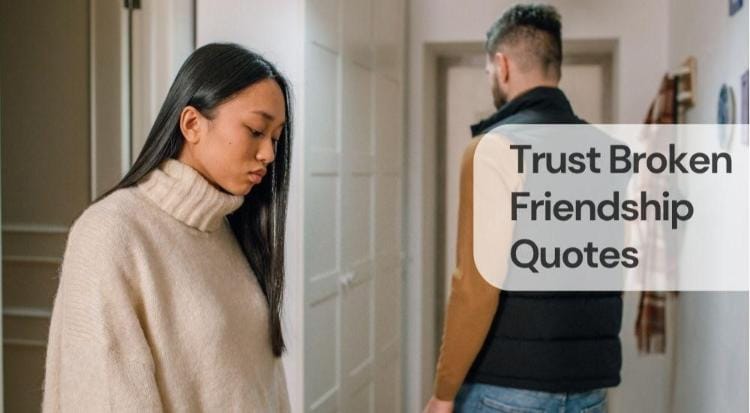 Trust broken friendship quotes