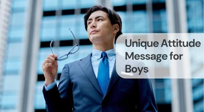 Unique attitude message for boys