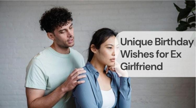 Unique birthday wishes for ex girlfriend Unique birthday wishes for ex girlfriend
