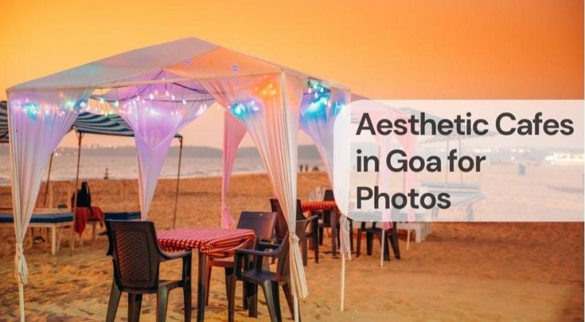 Aesthetic cafes in goa for photos Aesthetic cafes in goa for photos