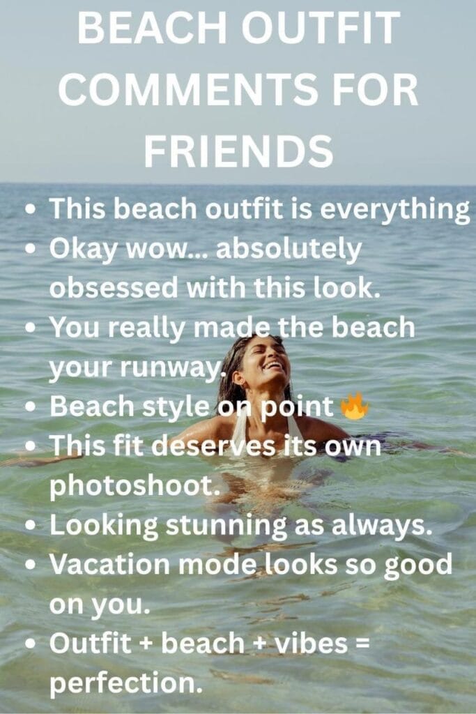 Beach outfit comments for friends
