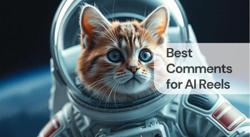 Best comments for ai reels Best comments for ai reels