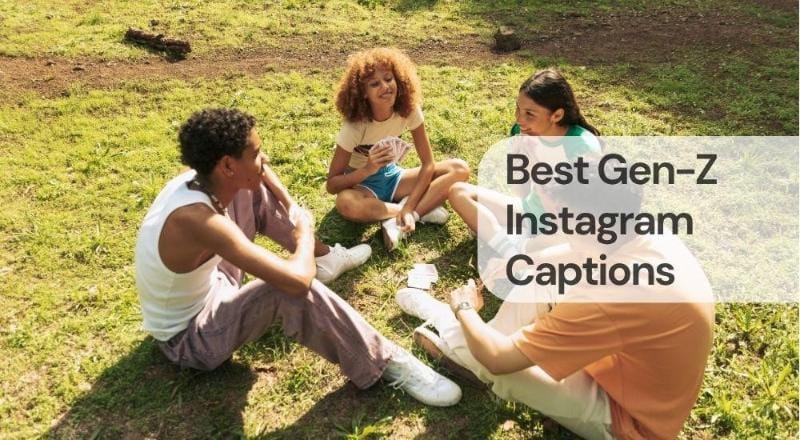 Best gen z instagram captions