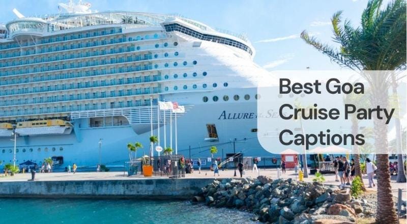 Best goa cruise party captions Best goa cruise party captions