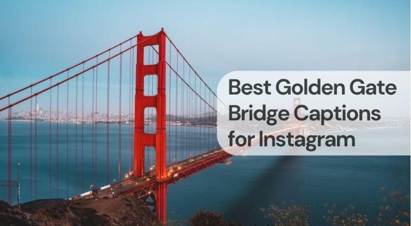 Best golden gate bridge captions for instagram
