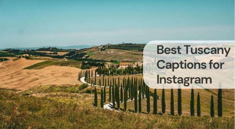 Best tuscany captions for instagram