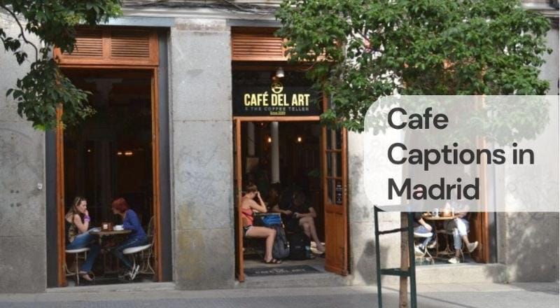 Cafe captions in madrid