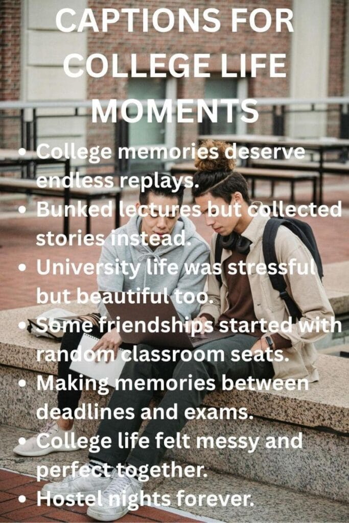 Captions for college moments