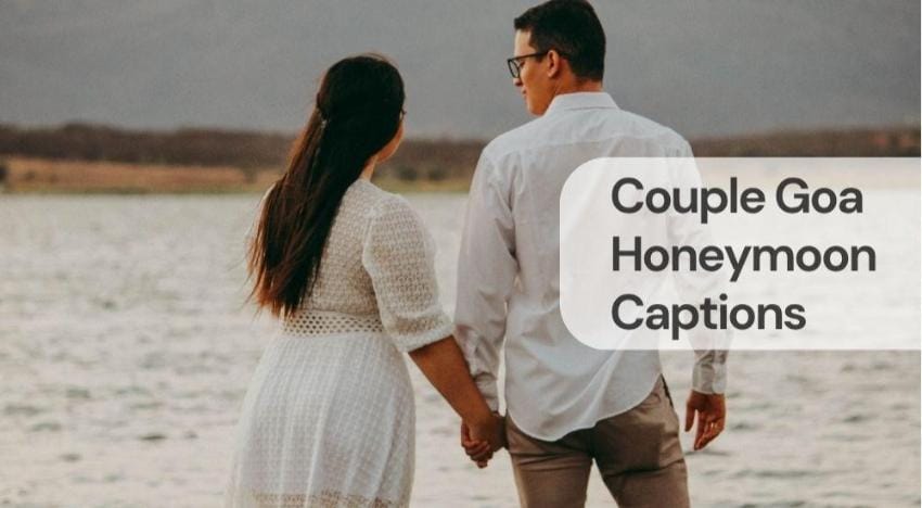Couple goa honeymoon captions Couple goa honeymoon captions