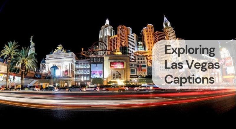 Exploring las vegas captions Exploring las vegas captions