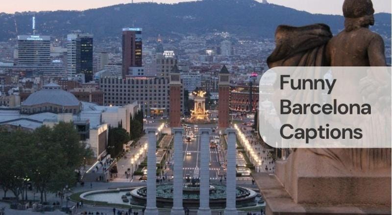 Funny barcelona captions