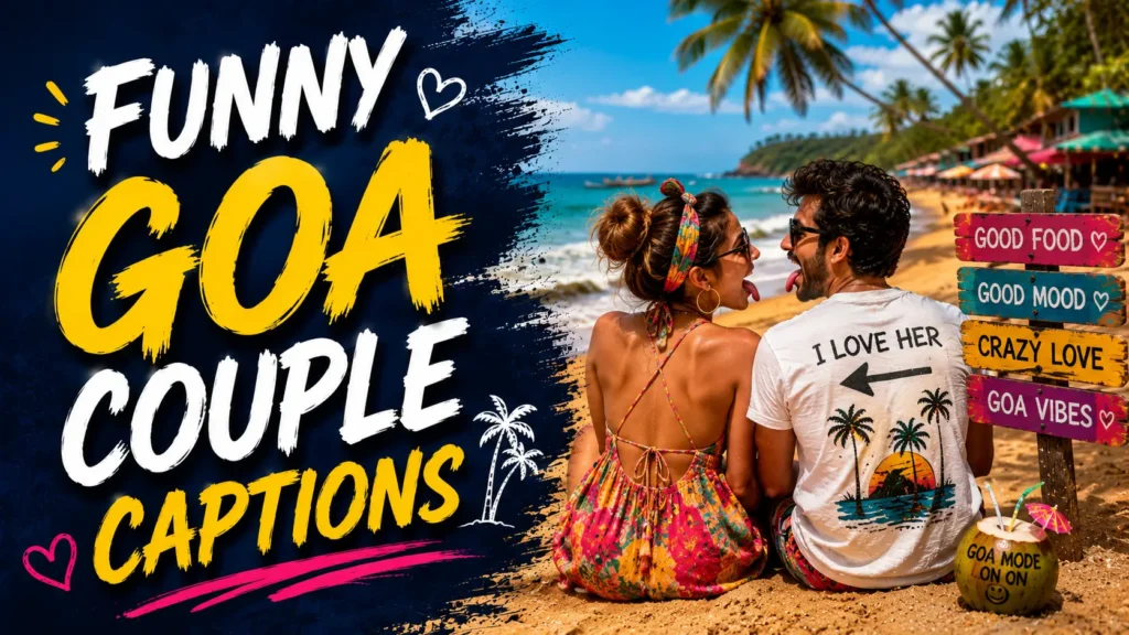 Funny goa couple captions Funny goa couple captions