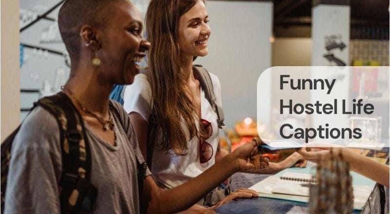 Funny hostel life captions Funny hostel life captions