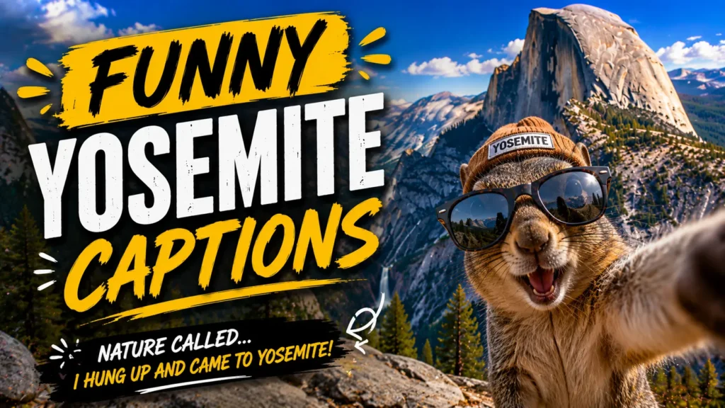 Funny yosemite captions