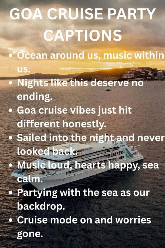 Goa cruise party captions Goa cruise party captions