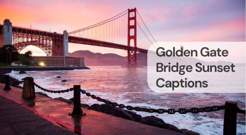 Golden gate bridge sunset captions