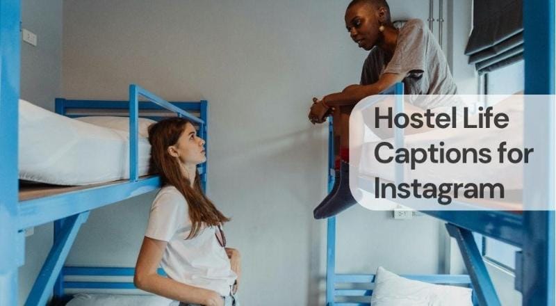 Hostel life captions for instagram Hostel life captions for instagram