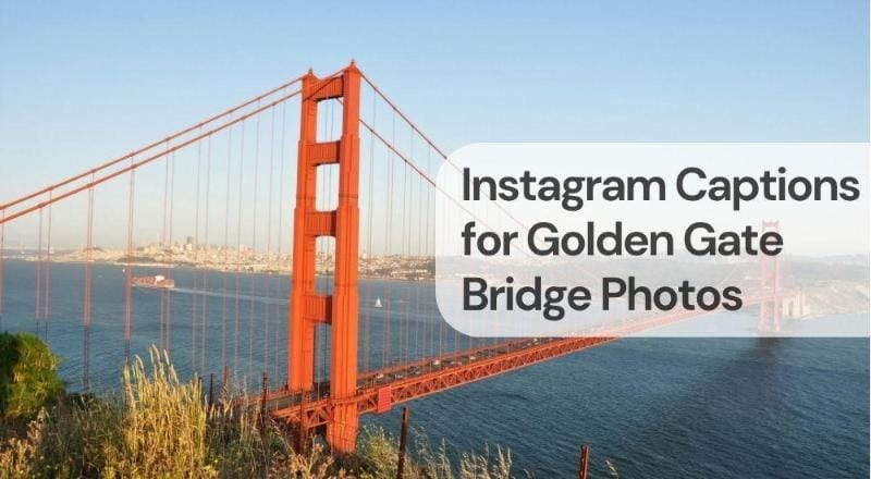 Instagram captions for golden gate bridge photos