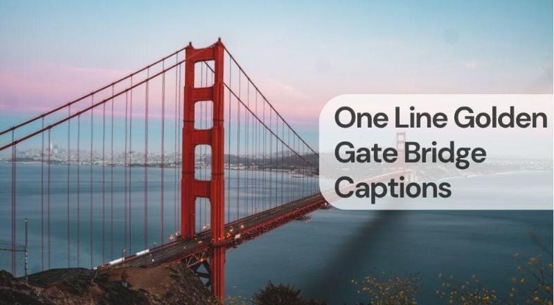 One line golden gate bridge captions