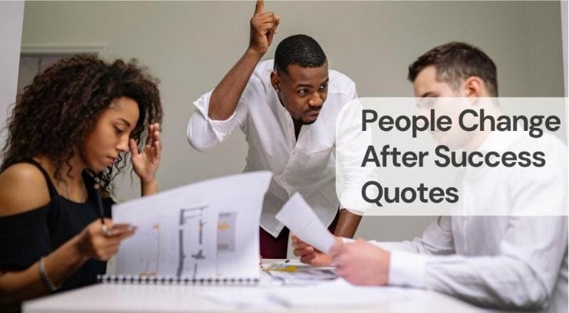 People change after success quotes People change after success quotes