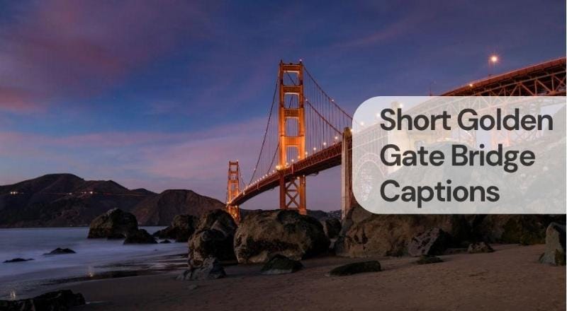 Short golden gate bridge captions