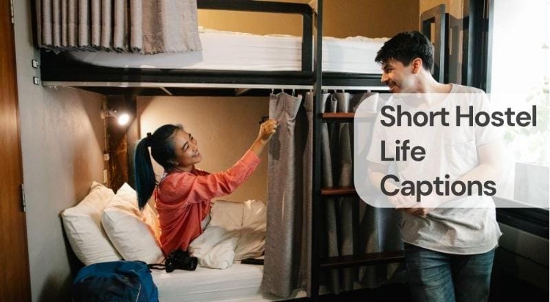 Short hostel life captions Short hostel life captions