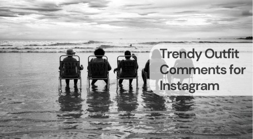 Trendy outfit comments for instagram