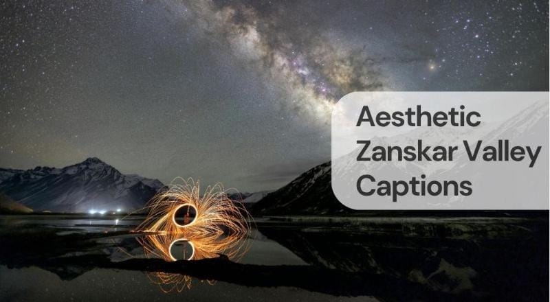 Aesthetic zanskar valley captions Aesthetic zanskar valley captions