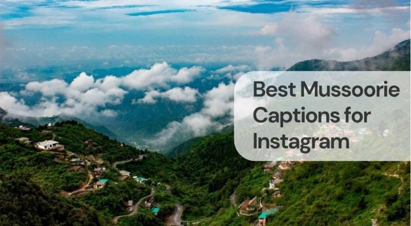Best mussoorie captions for instagram
