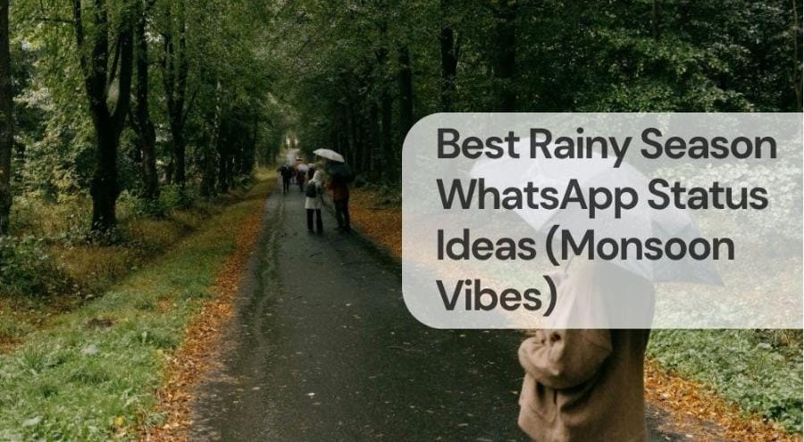 Best rainy season whatsapp status ideas (monsoon vibes)
