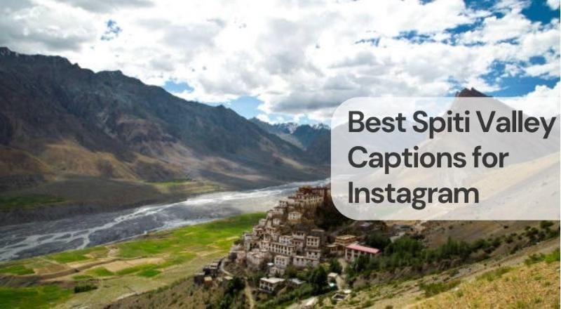 Best spiti valley captions for instagram Best spiti valley captions for instagram