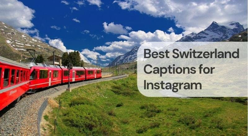 Best switzerland captions for instagram Best switzerland captions for instagram