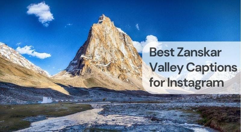 Best zanskar valley captions for instagram Best zanskar valley captions for instagram