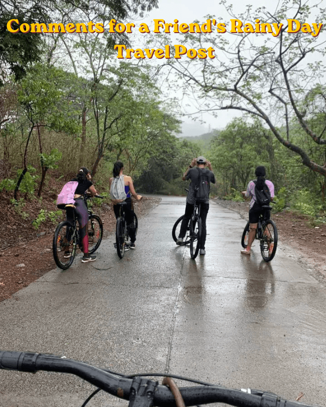 Comments for a friend's rainy day travel post