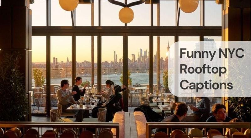 Funny nyc rooftop captions