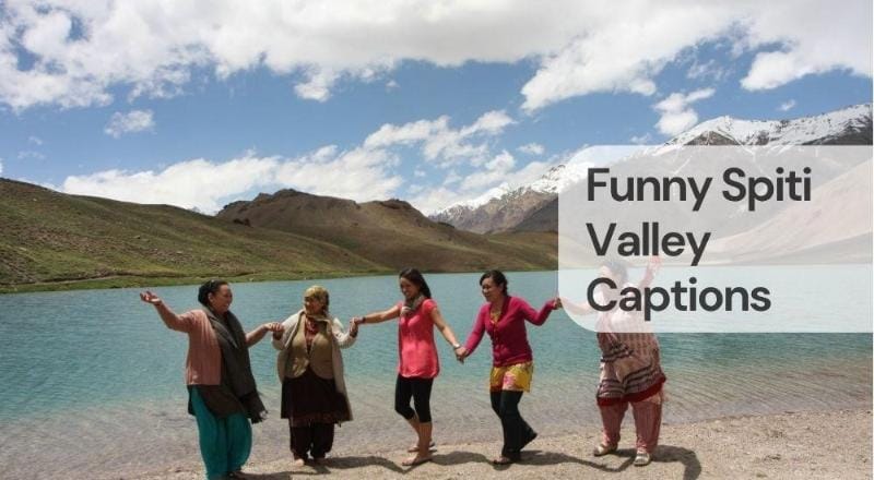 Funny spiti valley captions Funny spiti valley captions