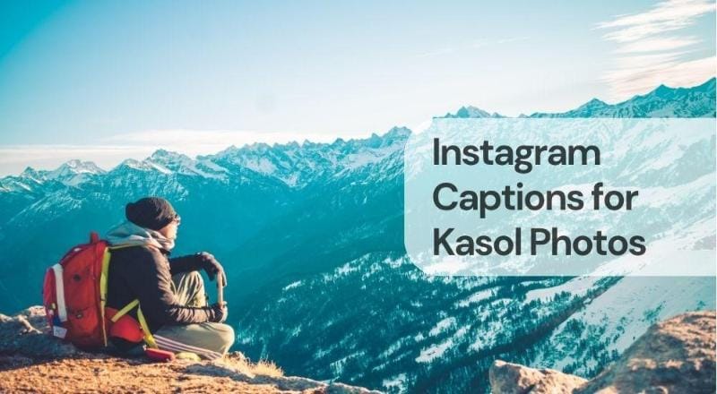Instagram captions for kasol photos Instagram captions for kasol photos