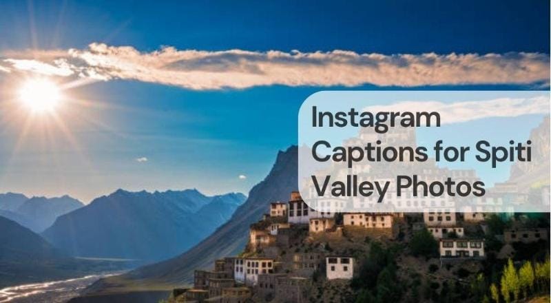 Instagram captions for spiti valley photos Instagram captions for spiti valley photos