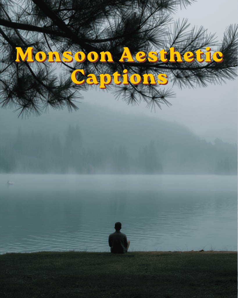 Monsoon aesthetic captions 1 Monsoon aesthetic captions