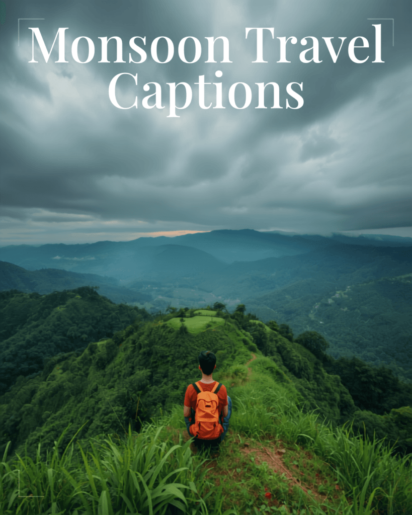 Monsoon travel captions 1 Monsoon travel captions