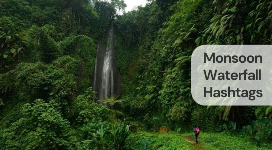 Monsoon waterfall hashtags Monsoon waterfall hashtags
