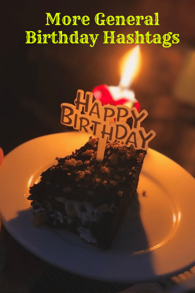 More general birthday hashtags 1 More general birthday hashtags