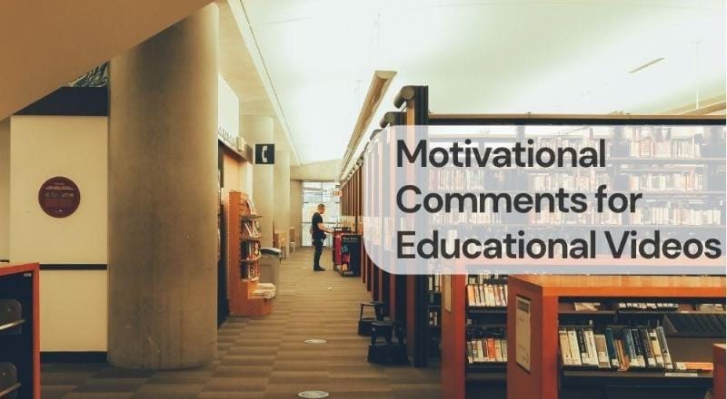 Motivational comments for educational videos Motivational comments for educational videos