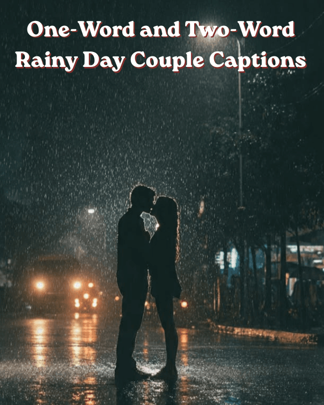 One word and two word rainy day couple captions