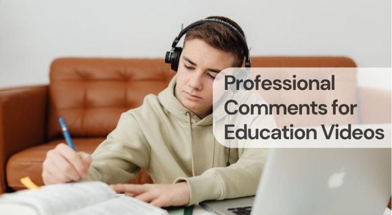 Professional comments for education videos Professional comments for education videos