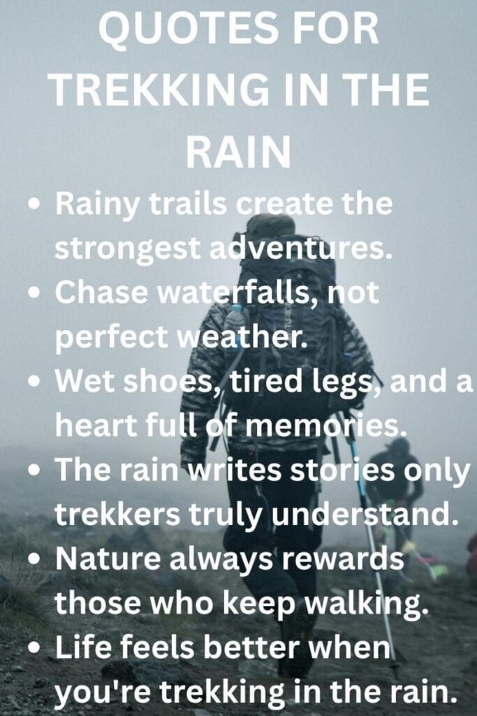 Quotes about trekking in the rain Quotes about trekking in the rain