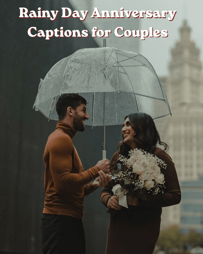 Rainy day anniversary captions for couples