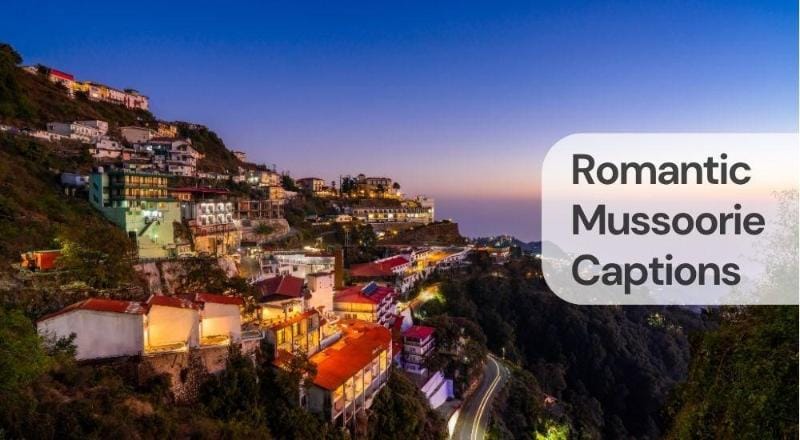 Romantic mussoorie captions