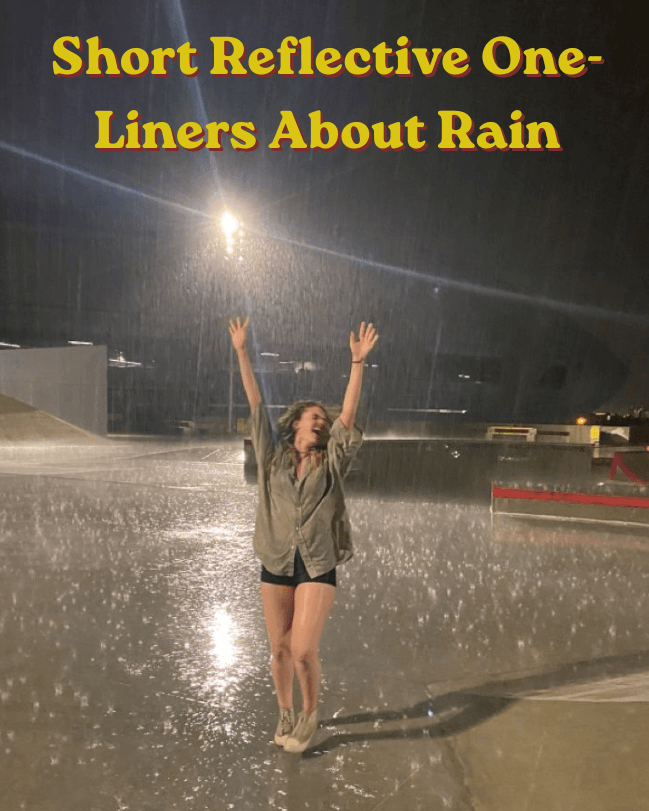 Short reflective one liners about rain 1 Short reflective one liners about rain