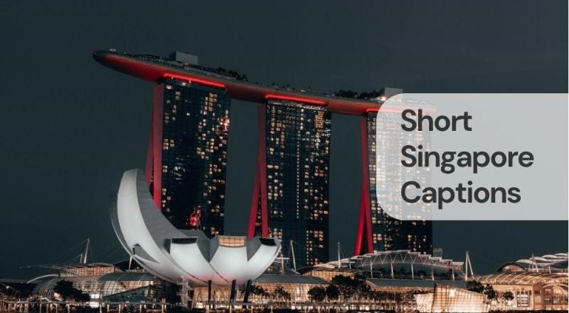 Short singapore captions Short singapore captions
